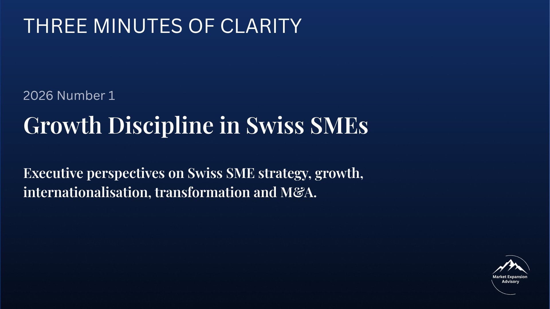 Three Minutes of Clarity newsletter 2026, issue 1: Growth Discipline in Swiss SMEs