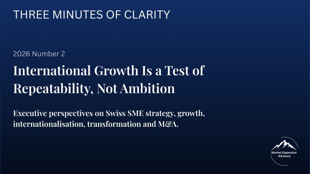 Three Minutes of Clarity newsletter 2026, issue 2: International Growth Is a Test of Repeatability, Not Ambition